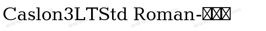 Caslon3LTStd Roman字体转换